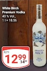 Premium Vodka im Angebot bei GLOBUS in Kempen Premium Vodka Angebote von White Birch bei GLOBUS Kempen für 12,99 €