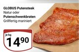 Aktuelle Grillfleisch Angebote bei GLOBUS in Saarbrücken Aktuelles Putensteak Angebot bei GLOBUS in Saarbrücken ab 14,90 €