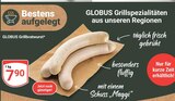 Grillbratwurst Angebote von GLOBUS bei GLOBUS Oberhausen für 7,90 €