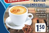 Espresso mit Praline Angebote bei EDEKA Unna für 1,50 €