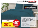 Parure housse de couette + 2 taies d'oreiller effet lin - Domédia à 20,94 € dans le catalogue Intermarché Hyper