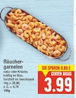 Räuchergarnelen Angebote bei E center Falkensee für 3,99 €