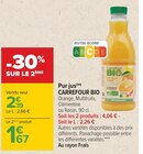 Pur jus - CARREFOUR BIO en promo chez Carrefour Pur jus - CARREFOUR BIO dans le catalogue Carrefour