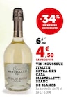 Vin mousseux italien extra-dry blanc de blancs - CASA MARTELLETTI - U Express à Caluire-et-Cuire Vin mousseux italien extra-dry blanc de blancs - CASA MARTELLETTI en promo chez U Express Caluire-et-Cuire à 4,50 €