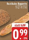 Rustikales Baguette bei EDEKA im Prospekt "" für 0,99 €