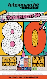 Catalogue Intermarché à Soissons "Totalement 80 80%", 32 pages, 14/01/2025 - 26/01/2025 Prospectus Intermarché à Soissons "Totalement 80 80%", 32 pages, 14/01/2025 - 26/01/2025