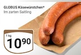 Käsewürstchen von Globus für 10,90 € bei GLOBUS im Angebot Käsewürstchen von Globus im aktuellen GLOBUS Prospekt