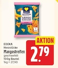 Herzstücke Mangostreifen von EDEKA für 2,79 € bei EDEKA im Angebot Herzstücke Mangostreifen von EDEKA im aktuellen EDEKA Prospekt