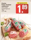 Frische Puten Zwiebelmettwurst im Angebot bei WEZ in Bad Oeynhausen Frische Puten Zwiebelmettwurst Angebote bei WEZ Bad Oeynhausen für 1,89 €