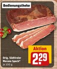 Orig. Südtiroler Merano Speck Angebote bei REWE Weiden für 2,29 €