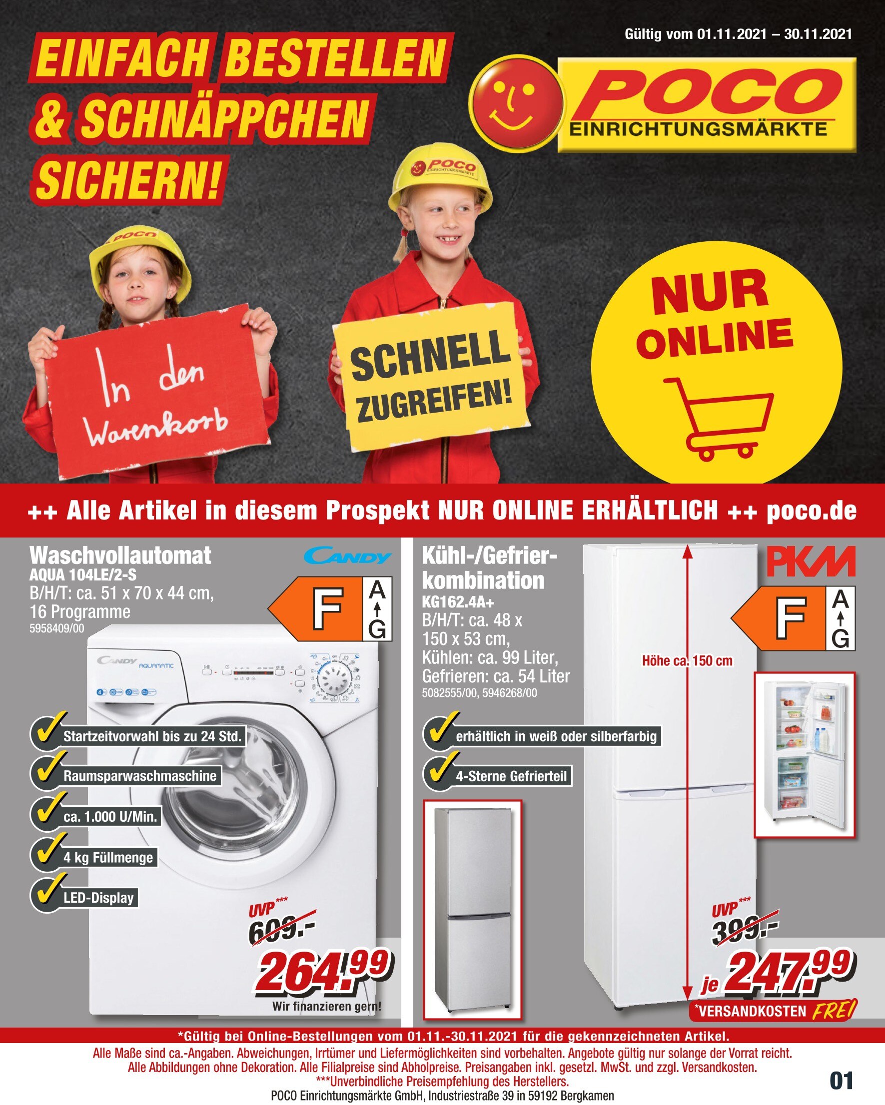 POCO Prospekt für Saarbrücken mit 16 Seiten POCO Prospekt für Saarbrücken: "EINFACH BESTELLEN & SCHNÄPPCHEN SICHERN!", 16 Seiten, 01.11.2021 - 30.11.2021