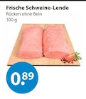 Frische Schweine-Lende von  im aktuellen V-Markt Prospekt für 0,89 €