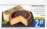 Käse im EDEKA Prospekt Käse von Kaltbach im aktuellen EDEKA Prospekt für 2,69 €