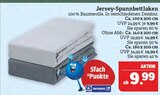 Jersey-Spannbettlaken im Angebot bei Marktkauf in Schweinfurt Jersey-Spannbettlaken Angebote bei Marktkauf Schweinfurt für 9,99 €