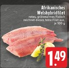 Aktuelle Fisch Angebote bei EDEKA in Hagen (Stadt der FernUniversität) Aktuelles Afrikanisches Welshybridfilet Angebot bei EDEKA in Hagen (Stadt der FernUniversität) ab 1,49 €