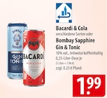 Bacardi & Cola oder Bombay Sapphire Gin & Tonic Angebote von Bacardi bei famila Nordost Neumünster für 1,99 €