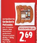 Geräucherte Mettenden von GUT&GÜNSTIG für 2,69 € bei EDEKA im Angebot Geräucherte Mettenden von GUT&GÜNSTIG im aktuellen EDEKA Prospekt