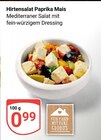 Hirtensalat Paprika Mais im Angebot bei GLOBUS in Kaarst Hirtensalat Paprika Mais Angebote von Globus bei GLOBUS Kaarst für 0,99 €