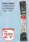 GLOBUS Rüsselsheim - Fuetec Salami Angebot im Prospekt Fuetec Salami bei GLOBUS im Rüsselsheim Prospekt für 2,99 €