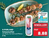 Schweinefilet Angebote von K-PURLAND bei Kaufland Magdeburg für 8,88 €