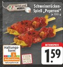EDEKA - Schweinerücken-Spieß "Peperoni" Angebot im Prospekt Schweinerücken-Spieß "Peperoni" bei EDEKA im Prospekt "" für 1,59 €