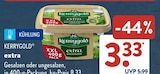 extra von Kerrygold für 3,33 € bei ALDI SÜD im Angebot extra von Kerrygold im aktuellen ALDI SÜD Prospekt