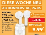 TWS-In-Ear Kopfhörer »TWE-56K« im Angebot bei Kaufland in Esslingen TWS-In-Ear Kopfhörer »TWE-56K« Angebote von DENVER bei Kaufland Esslingen für 9,99 €