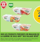 E.Leclerc Fameck - Promo 20% avec la carte Ticket E.LECLERC Sur les produits présents en magasin de la gamme de bols bio "Bio Village Bébé" Promo 20% avec la carte Ticket E.LECLERC Sur les produits présents en magasin de la gamme de bols bio "Bio Village Bébé" à dans le catalogue E.Leclerc à Fameck