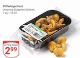 Aktuelle Pfifferlinge Angebote bei GLOBUS in Krefeld Aktuelles Pfifferlinge frisch Angebot bei GLOBUS in Krefeld ab 2,99 €