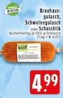 Aktuelles Brauhausgulasch Angebot bei EDEKA in Krefeld ab 4,99 €