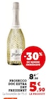 Prosecco DOC Extra Dry - Freixenet - Super U à Bussy-Saint-Georges Prosecco DOC Extra Dry - Freixenet en promo chez Super U Bussy-Saint-Georges à 5,90 €