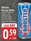 Energy Drink im Angebot bei EDEKA in Siegburg Energy Drink Angebote von Booster bei EDEKA Siegburg für 0,59 €