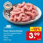 Puten-Geschnetzeltes im Angebot bei Netto Marken-Discount in Singen Puten-Geschnetzeltes Angebote von GUT PONHOLZ bei Netto Marken-Discount Singen für 3,99 €