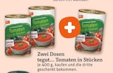 Tomaten in Stücken im Angebot bei tegut in Schweinfurt Tomaten in Stücken Angebote von tegut... bei tegut Schweinfurt