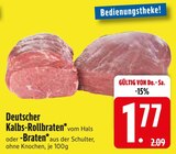 Deutscher Kalbs-Rollbraten im Angebot bei EDEKA in Straubing Deutscher Kalbs-Rollbraten Angebote bei EDEKA Straubing für 1,77 €