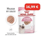 ROYAL CANIN Mousse Kitten en sauce 12x85 g - ROYAL CANIN - Maxi Zoo ROYAL CANIN Mousse Kitten en sauce 12x85 g - ROYAL CANIN à 16,99 € dans le catalogue Maxi Zoo
