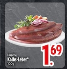 Frische Kalbs-Leber von  im aktuellen EDEKA Prospekt für 1,69 €