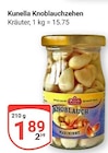 Knoblauchzehen im Angebot bei GLOBUS in Gera Knoblauchzehen Angebote von Kunella bei GLOBUS Gera für 1,89 €