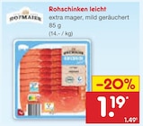 Rohschinken leicht im Angebot bei Netto Marken-Discount in Düren Rohschinken leicht Angebote bei Netto Marken-Discount Düren für 1,19 €