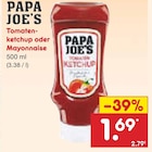 Tomatenketchup im Netto Marken-Discount Prospekt Tomatenketchup oder Mayonnaise von PAPA JOE'S im aktuellen Netto Marken-Discount Prospekt für 1,69 €