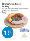 Lyoner im V-Markt Prospekt Strohschwein-Lyoner im Ring von Palmberger im aktuellen V-Markt Prospekt für 1,11 €