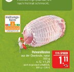Putenrollbraten natur im Angebot bei Marktkauf in Görlitz Putenrollbraten natur Angebote bei Marktkauf Görlitz für 1,11 €