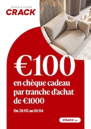 Prospectus Crack à Bruay-la-Buissière, "€100 en chèque cadeau par tranche d'achat de €1000", 47 pages, 28/02/2025 - 01/04/2025