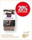 Châtaignes - Monoprix Gourmet à 9,52 € dans le catalogue Monoprix