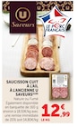 U Express Agon-Coutainville - Promo Saucisson cuit à l'ail à l'ancienne Promo Saucisson cuit à l'ail à l'ancienne à 12,99 € dans le catalogue U Express à Agon-Coutainville