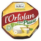 Fromage pasteurisé l'Ortolan - Fromagerie Milleret - Super U à Besançon Fromage pasteurisé l'Ortolan - Fromagerie Milleret en promo chez Super U Besançon à 1,66 €