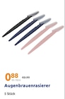 Augenbrauenrasierer von  im aktuellen Action Prospekt für 0,88 €