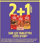 Intermarché Hyper Briançon - Promo 2+1 offert sur les tablettes CÔTE D'OR Promo 2+1 offert sur les tablettes CÔTE D'OR à dans le catalogue Intermarché Hyper à Briançon