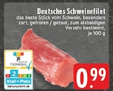 Aktuelle Schweinefilet Angebote bei EDEKA in Koblenz Aktuelles Deutsches Schweinefilet Angebot bei EDEKA in Koblenz ab 0,99 €