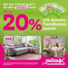mömax Prospekt bis zu 20% mit deinem Trendbonus sparen mit  Seiten in Dunningen und Umgebung